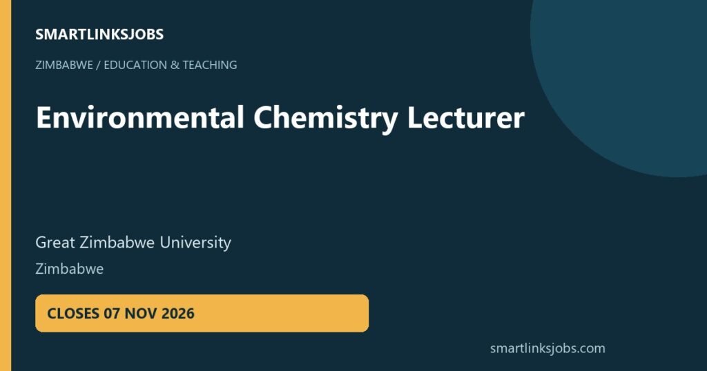 SmartLinksJobs: Environmental Chemistry Lecturer vacancy at Great Zimbabwe University, Zimbabwe.