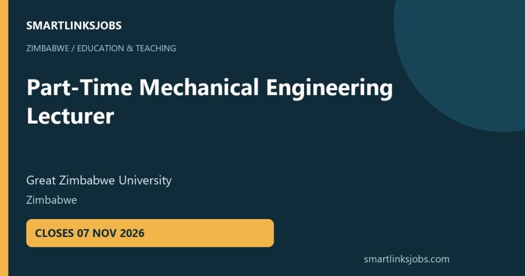 SmartLinksJobs: Part-Time Mechanical Engineering Lecturer vacancy at Great Zimbabwe University, Zimbabwe.