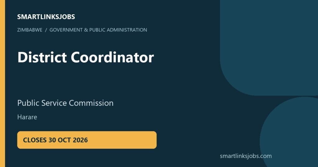 SmartLinksJobs vacancy cover: District Coordinator, Harare — portal-listed location. Closing 2026-10-30.