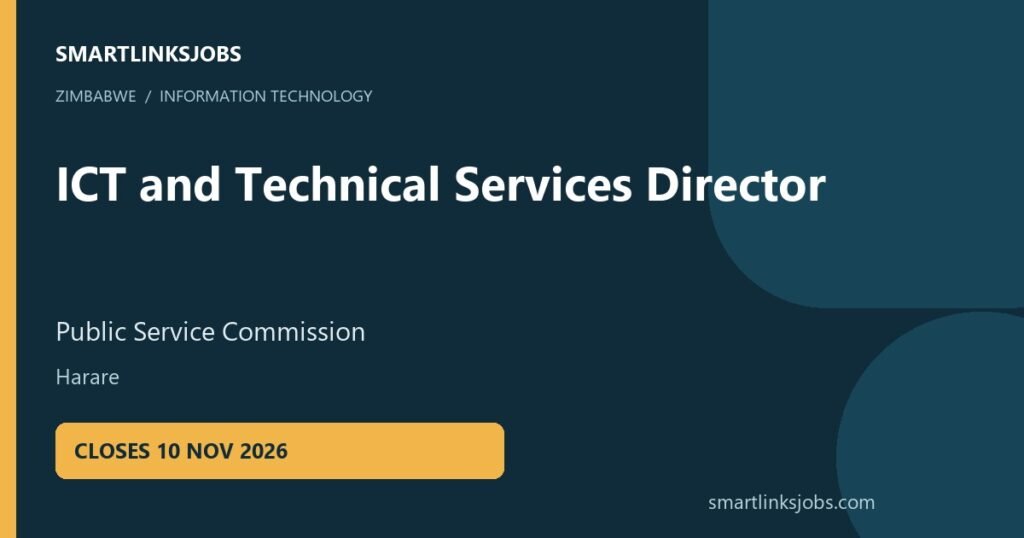 SmartLinksJobs vacancy cover: ICT and Technical Services Director, Harare. Closing 2026-11-10.