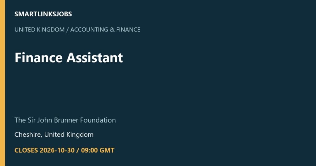 SmartLinksJobs: Finance Assistant at The Sir John Brunner Foundation, Cheshire, United Kingdom