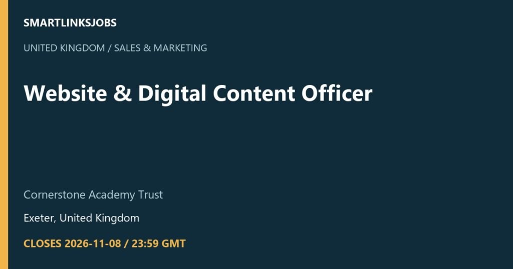SmartLinksJobs: Website & Digital Content Officer at Cornerstone Academy Trust, Exeter, United Kingdom