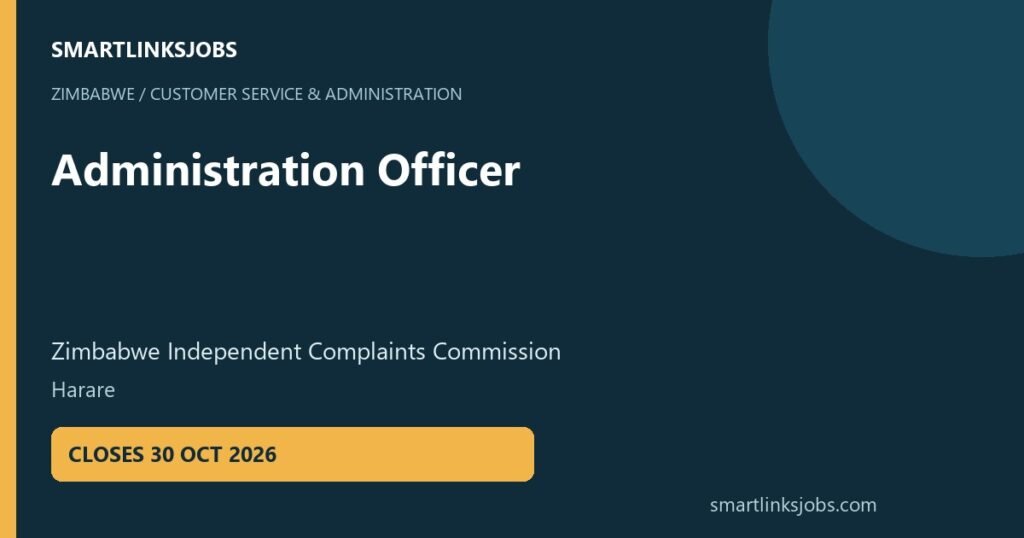 SmartLinksJobs: Administration Officer vacancy at Zimbabwe Independent Complaints Commission, Harare.