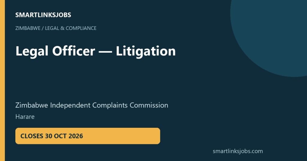 SmartLinksJobs: Legal Officer — Litigation vacancy at Zimbabwe Independent Complaints Commission, Harare.