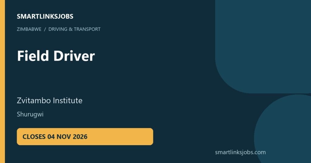 SmartLinksJobs vacancy cover: Field Driver, Shurugwi. Closing 2026-11-04.