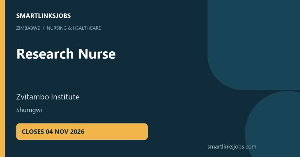 SmartLinksJobs vacancy cover: Research Nurse, Shurugwi. Closing 2026-11-04.